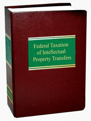 cover image of Federal Taxation of Intellectual Property Transfers